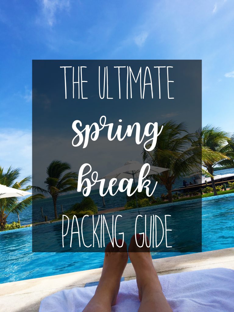 The Ultimate Spring Break Packing Guide
